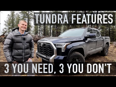 2022 Tundra - 3 Features You Need, 3 You Don't