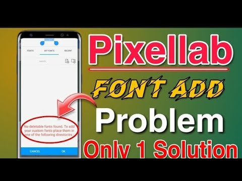 Pixellab Font Add Problem Solved | pixellab me font kaise add kare | how to add font in pixellab