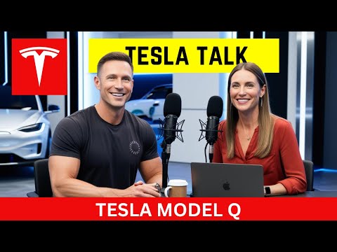 Tesla Model Q is Here! ($25,000) - Tesla Talk Podcast