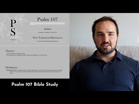 Psalm 107 Summary: 5 Minute Bible Study