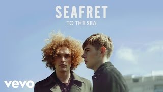 Seafret - To the Sea (Audio) ft. Rosie Carney