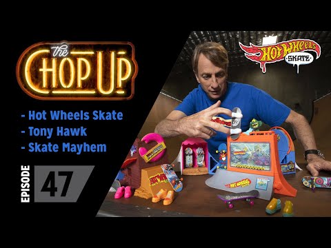 The Chop Up - Ep47: Hot Wheels Skate / Tony Hawk / Skate Mayhem