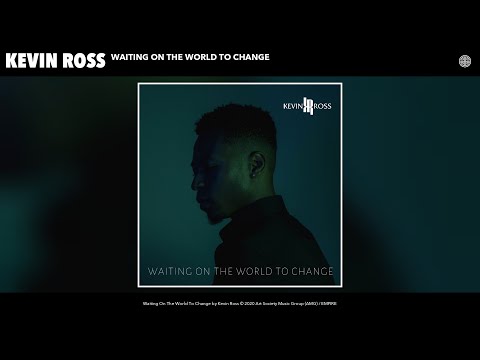 Kevin Ross - Waiting On The World To Change (Audio)