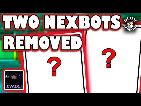 TWO NEXTBOTS REMOVED from EVADE / ROBLOX