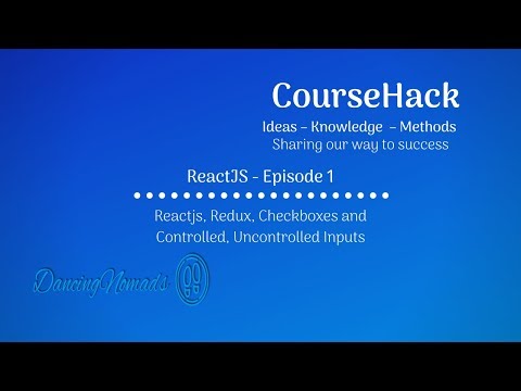 ReactJS - Episode 1 - Reactjs, Redux, Checkboxes and Controlled, Uncontrolled Inputs