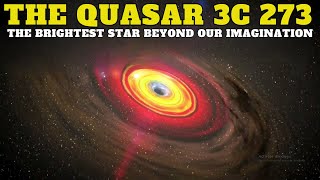 3C 273: Journey to the Brilliance of the Brightest Quasar