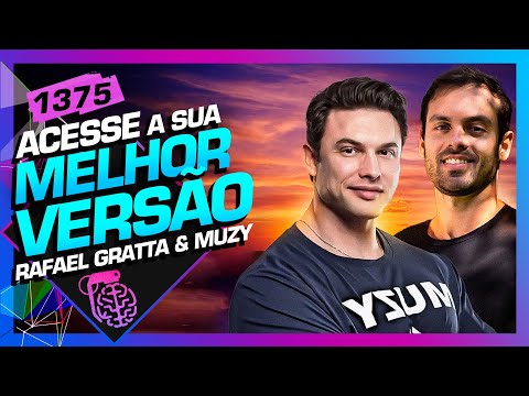 COMO ACESSAR SUA MELHOR VERSÃO: RAFAEL GRATTA E PAULO MUZY - Inteligência Ltda. Podcast #1375