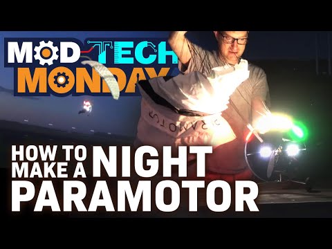 Mod Tech Monday - How to Make a Night Paramotor