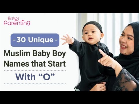 30 Beautiful Muslim Baby Boy Names That Start With O | Muslim Boy Names Starting with O