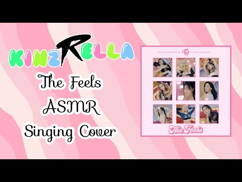 The Feels | TWICE (트와이스) | ASMR Whisper Singing Cover | KinzRella