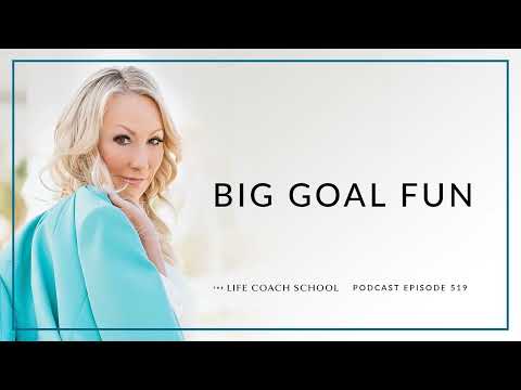 Ep #519: Big Goal Fun