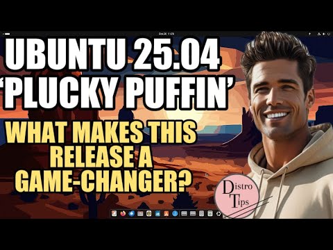 UBUNTU 25.04 ‘PLUCKY PUFFIN’: WHAT MAKES THIS RELEASE A GAME-CHANGER?