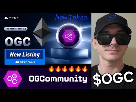 $OGC - OGCommunity TOKEN CRYPTO COIN HOW TO BUY OGC PRE MARKET TGE TRADING ETHEREUM MEXC GLOBAL NEW