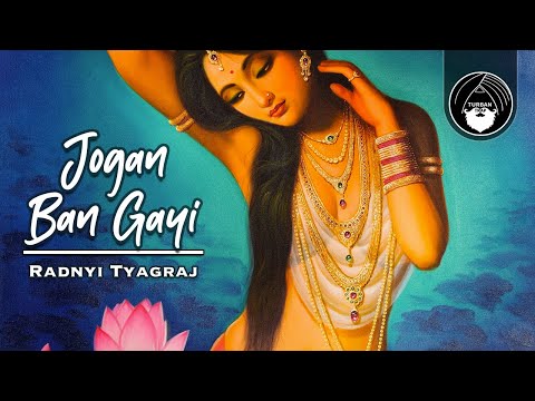 Jogan Ban Gayi - Radnyi Tyagraj | Tarana Trap | Turban Trap