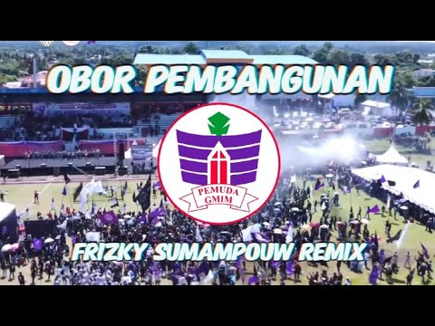 OBOR PEMBANGUNAN - FRIZKY SUMAMPOUW REMIX 2024