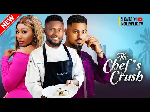 THE CHEF'S CRUSH - MAURICE SAM, PEARL WATS, BEN TOUITOU, CHRISTIAN OCHIAGHA | Nigerian Love Movies