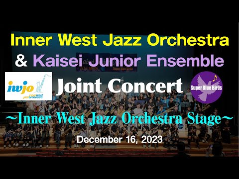 Inner West Jazz Orchestra Stage ~ Inner West Jazz Orchestra & Kaisei Junior Ensemble Joint Concert