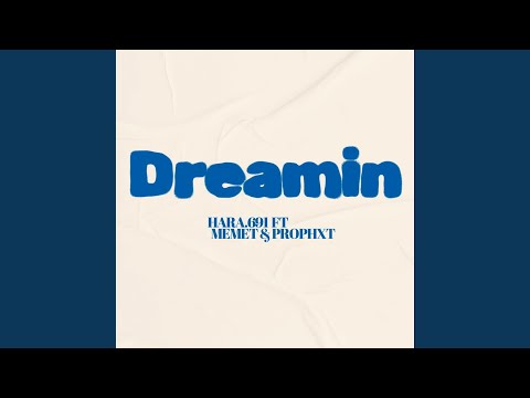 Dreamin (feat. Memet & Prophxt)