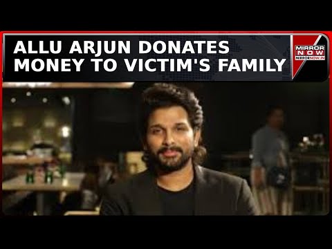 Allu Arjun & 'Pushpa-2' Makers Announce 2 Crore For Sandhya Theater Stampede Victim’s Family