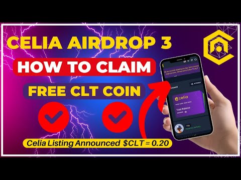 Celia Airdrop 3 || Celia Listing || How To Claim Your Celia Airdrop Season 3 #celia #celiaminingapp