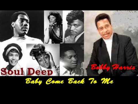 Bobby Harris - Baby Come Back To Me