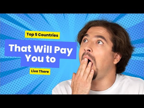 Top 5 Countries That Will Pay You to Live There