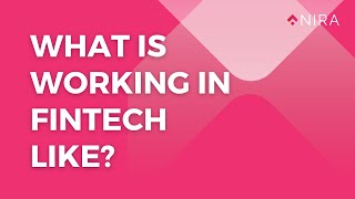 What is working in fintech like?