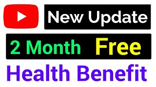 Youtube New Update 👉 2 Months Free Health Benefit #shorts #carecomesfirst #youtubeupdates