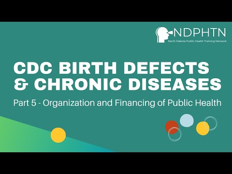 (A012) CDC Birth Defects and Chronic Diseases | Organization and Financing of Public Health, Part 5