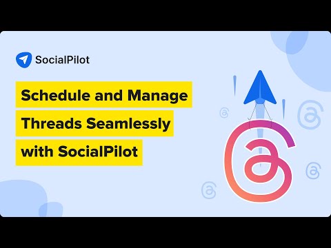 How To Schedule Posts For Threads With SocialPilot