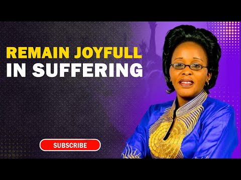 Remain Joyfull In Suffering I Pst. Martha Mboche (FULL SERMON)