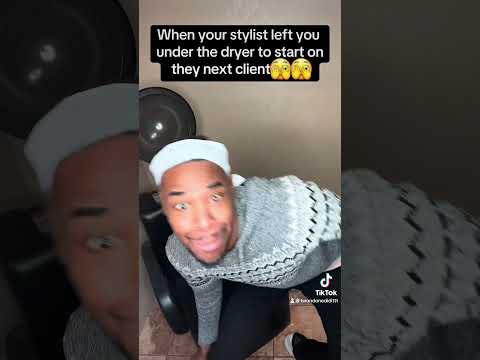 Stylist leaving you under the dryer #funny