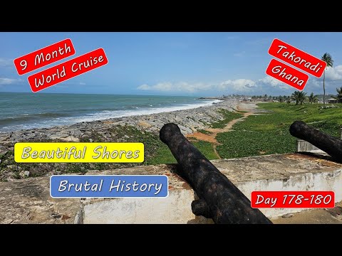 Touring Takoradi Ghana - A Difficult But Important History