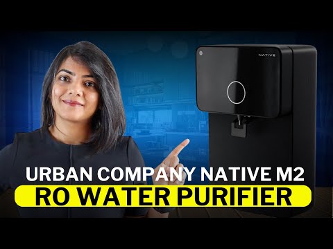 ✅ or ❌? Urban Company Native M2 RO Water Purifier