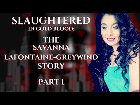 The SAVANNA LAFONTAINE-GREYWIND Story: PART 1