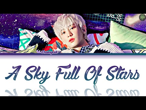 Chanyeol -A Sky Full Of Stars- Cover Lyrics