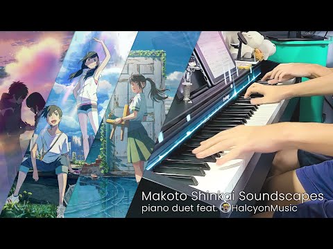 RADWIMPS Medley『Makoto Shinkai Soundscapes』feat. @HalcyonMusic (4-hand duet) [piano]