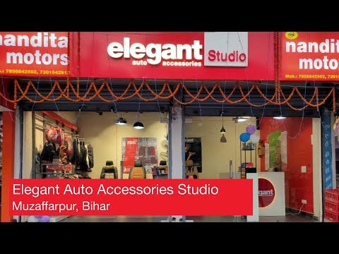 Store Launch | Elegant Auto Accessories Studio reaches Muzaffarpur | Bihar