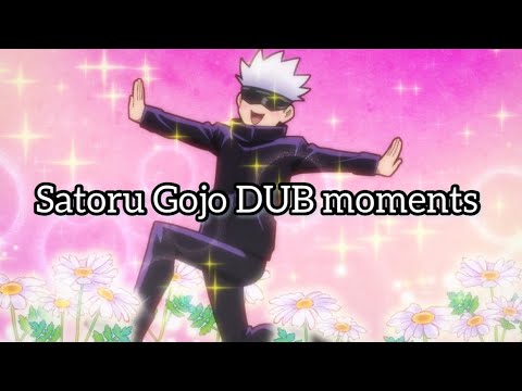 Satoru Gojo DUB moments that I think about all the time