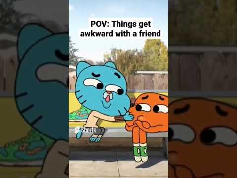 That Awkward Friend.. #amazingworldofgumball #cartoonnetwork  #shorts