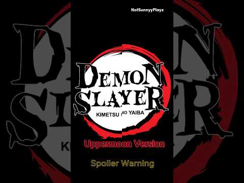 Demon Slayer Deaths ll Uppermoon Edition SPOILER WARNING