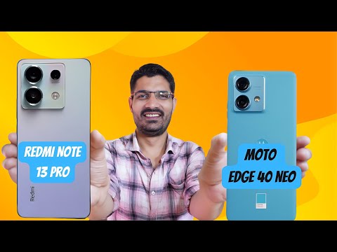 Redmi Note 13 Pro Vs Moto Edge 40 Neo : Best Under 20K?