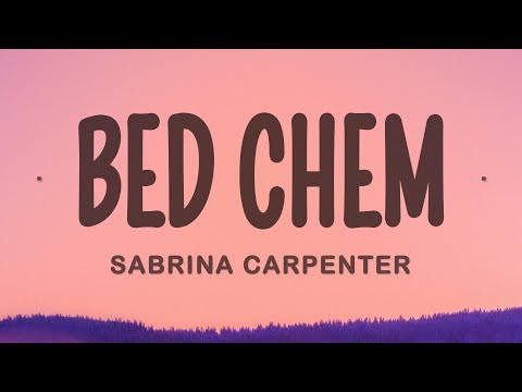 Sabrina Carpenter - Bed Chem (Lyrics)