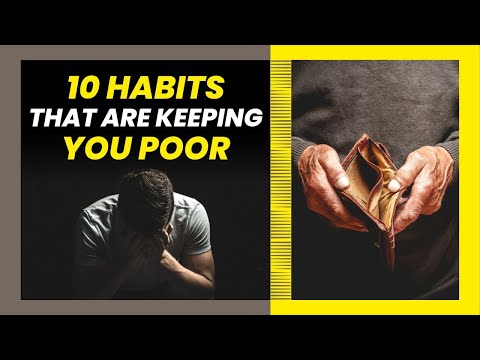 10 Habits that are Keeping you Poor #FinancialHabits #WealthBuilding