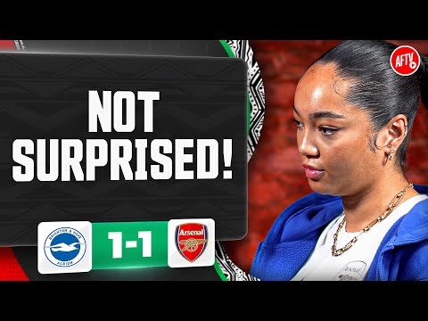 I’m Not Surprised! (Liv) | Brighton 1-1 Arsenal