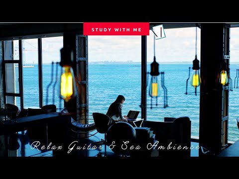 [無廣告版]  晨間時光 ♫ 舒服的海風音樂 ~ Relax Morning Guitar & Sea Ambience Music - Studying & working Music