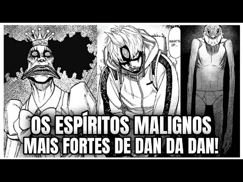 ESPÍRITOS MALIGNOS MAIS FORTES DE DAN DA DAN!