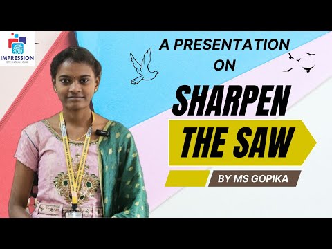 Sharpen the Saw: A Presentation by Ms Gopika