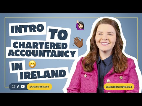 Everything you need to know about becoming a Chartered Accountant in Ireland