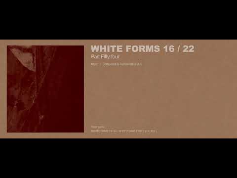 A.G - White Forms 16 / 22 : Part Fifty-four (Excerpt w/ Cover Art)